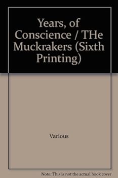 Perfect Paperback Years, of Conscience / THe Muckrakers (Sixth Printing) Book