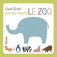 Touche-touche le zoo 2358510653 Book Cover