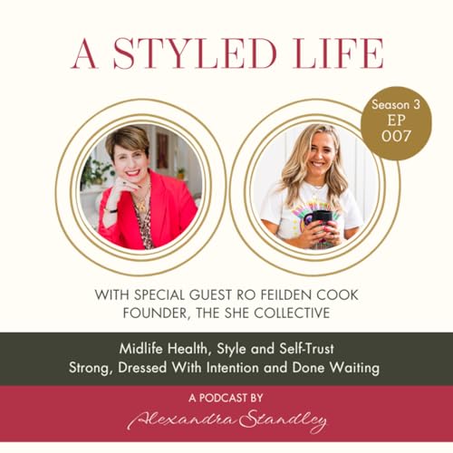 Midlife Health, Style and Self-Trust with Ro Feilden Cook, Founder of The SHE Collective