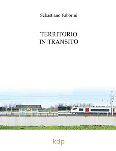 Livre Territorio in Transito architecture ferroviaire et urbanisme italien