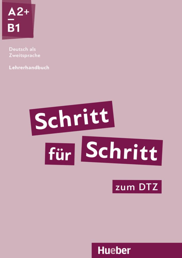 Schritt Für Schritt Zum Dtz A2-b1 ответы Arbeitsbuch ответы Schritt für Schritt zum DTZ: Deutsch als Zweitsprache / Lehrerhandbuch