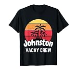 Johnston Family Reunion Party Matching Family Vacation Vacay T-Shirt