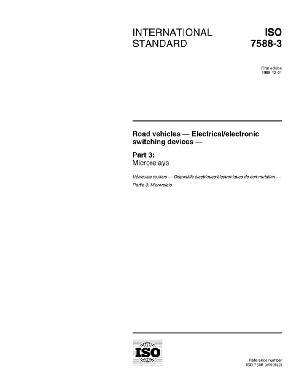 ISO 7588-3:1998, Road vehicles - Electrical/electronic switching devices - Part 3: Microrelays      Paperback – August 23, 2007