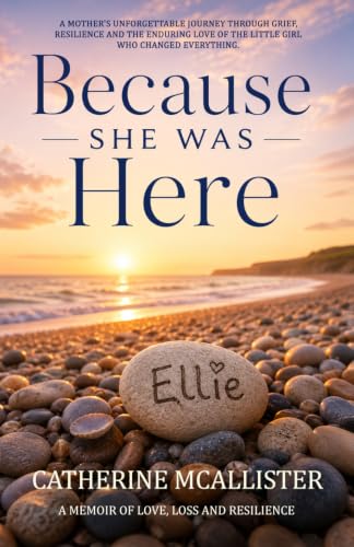 Because She Was Here: A Memoir of Love, Loss and Resilience image 2