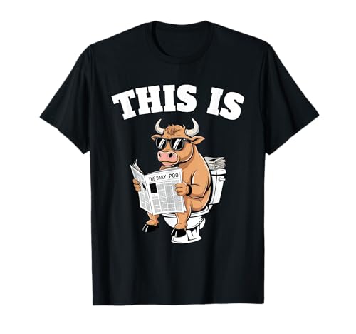 This Is Bullsht Funny Cow Toilet Sarcastic Humor Men Women T-Shirt