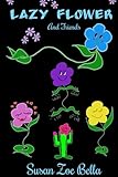  Lazy Flower and Friends