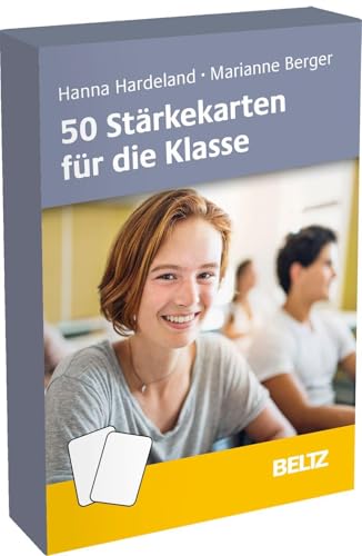 50 Stärkekarten für die Klasse: Gruppendynamische Prozesse begleiten und gestalten (Kartensets für die pädagogische Praxis)