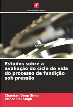 Paperback Estudos sobre a avaliação do ciclo de vida do processo de fundição sob pressão [Portuguese] Book