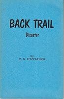 Back trail disaster B000712RNU Book Cover
