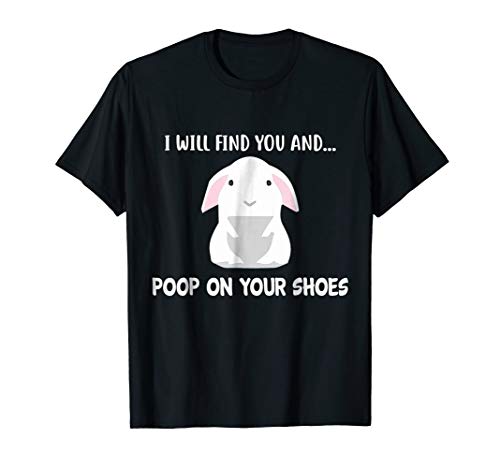 Poop on Your Shoes Mini Lop Shirt, Cute Rabbit T Shirt