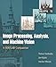 Image Processing, Analysis & and Machine Vision - A MATLAB Companion