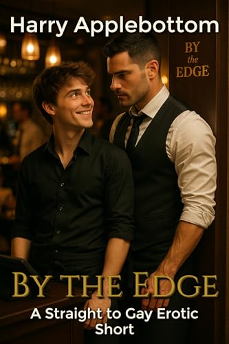 By the Edge: A Straight to Gay Erotic Short