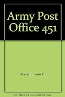 Army Post Office 451 B000K0FOO2 Book Cover