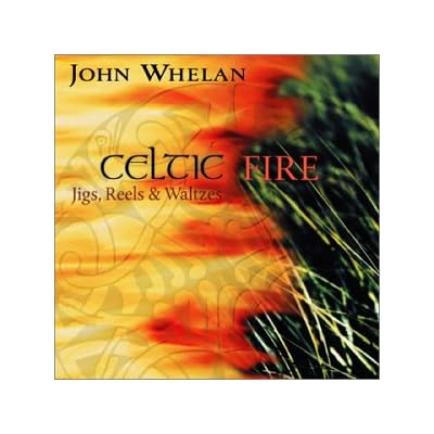 Celtic Fire: Jigs Reels & Waltzes