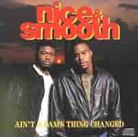 洋楽 nice & smooth AIN'T A DAMN THING CHANGED Ain't A Damn Thing Changed : Nice & Smooth | HMV&BOOKS