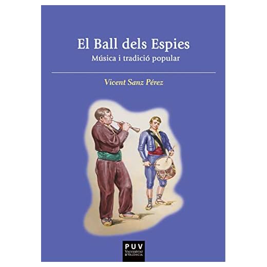 El ball dels espies: Músical i tradició popular (Nexus Book 12) (Catalan Edition)