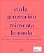 Moda (Fashion): La historia visual definitva (DK Definitive Cultural Histories) (Spanish Edition)