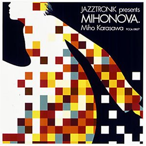 Jazztronik Presents Mihonova