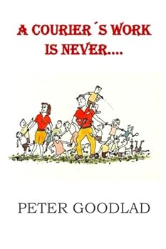 Paperback A Couriers Work is Never... Book
