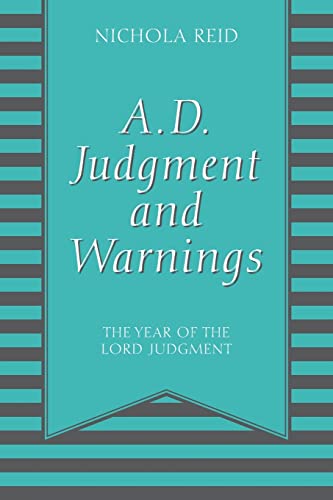 A.D. Judgment and Warnings: The Year Of The Lord Judgment