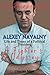 Produktbild ALEXEY NAVALNY: A BIOGRAPHY: Life and Times of a Political Dissident: A Fighter's Odyssey (In Memoriam: Lives that Still Speak)