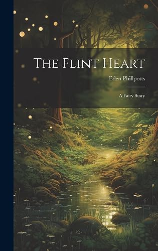 The Flint Heart; a Fairy Story