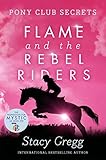  Flame and the Rebel Riders: Book 9