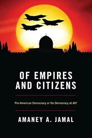 Of Empires and Citizens – Pro–American Democracy or No Democracy at All? Illustrated Edition book cover