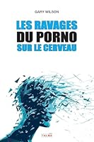 Les Ravages du porno sur le cerveau 1913191621 Book Cover