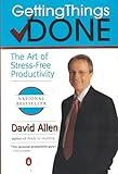 Getting Things Done: The Art of Stress-Free Productivity