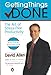 Getting Things Done: The Art of Stress-Free Productivity