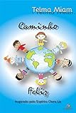  Caminho Feliz (Portuguese Edition)