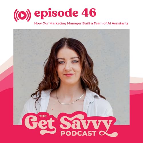 #46 - How Our Marketing Manager Built a Team of AI Assistants