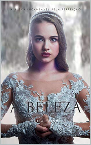 A Beleza: Quem será a mais bonita de todas?