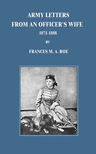 Army Letters From An Officer's Wife: 1871-1888 1517091640 Book Cover
