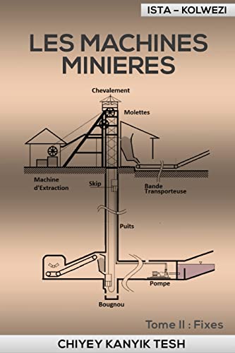 Les Machines Minieres: Fixes (Collection ISTA - Kolwezi) (French Edition)