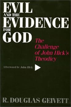 Evil and the Evidence for God: The Challenge of John Hick's Theodicy