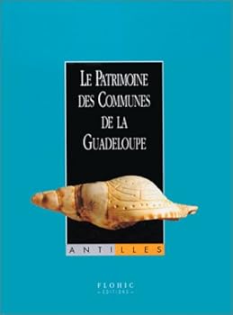 Patrimoine des communes de la  guadeloupe (le) - antilles