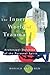 The Inner World of Trauma (Near Eastern St.;Bibliotheca Persica)