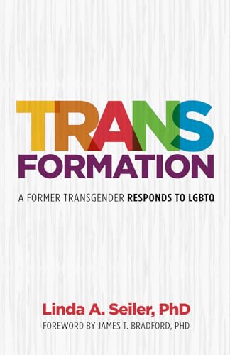 Image of Trans-Formation: A Former Transgender Responds to LGBTQ