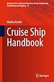 Cruise Ship Handbook (Springer Series on Naval Architecture, Marine Engineering, Shipbuilding and Shipping, 14)