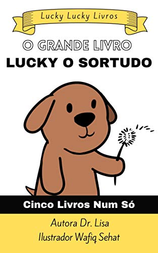 O Grande Livro Lucky O Sortudo Este Livro: Inclui cinco livros num só! (Você é amado)