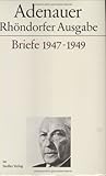  Rhöndorfer Ausgabe, Briefe 1947-1949: Bearb. v. Hans P. Mensing.