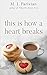 This Is How A Heart Breaks (The Frankfort Beach Series)