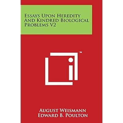 Essays Upon Heredity And Kindred Biological Problems V2