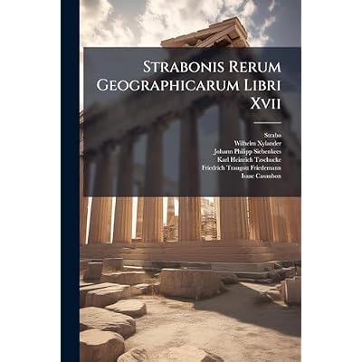 Strabonis Rerum Geographicarum Libri Xvii