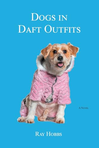 Dogs in Daft Outfits