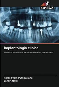 Implantologia clinica: Materiali d'innesto e tecniche d'innesto per impianti