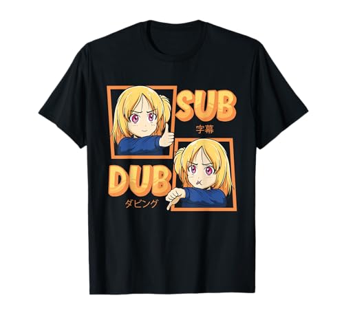 Anime Sub Dub Japanese Manga Anime Lover Otaku Weeb Funny T-Shirt