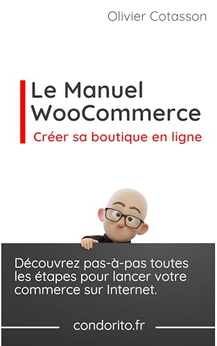Le Manuel WooCommerce: Créer sa boutique en ligne (French Edition...